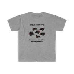 Squaredrops because who cares about aerodynamics?  Softstyle T-Shirt