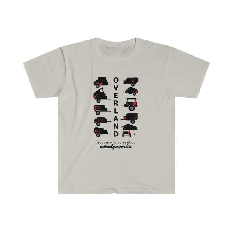 Overland trailers, who cares about aerodynamics? Softstyle T-Shirt